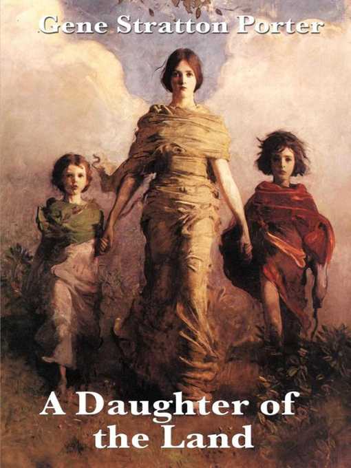 Title details for A Daughter of the Land by Gene Stratton Porter - Available